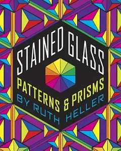 Stained Glass: Patterns & Prisms