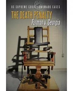The Death Penalty: Furman V. Georgia