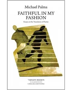 Faithful in My Fashion: Essays on the Translation of Poetry