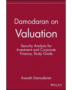 Study Guide for Damodaran on Valuation: Security Analysis for Investment and Corporate Finance
