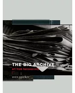 The Big Archive: Art from Bureaucracy