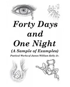 Forty Days and One Night: A Sample of Examples