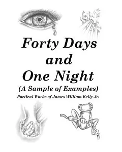 Forty Days and One Night: A Sample of Examples