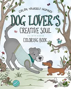 Dog Lover’s Creative Soul Coloring Book