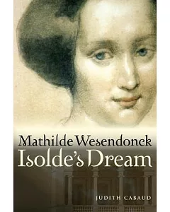 Mathilde Wesendonck, Isolde’s Dream
