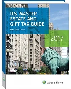 U.S. Master Estate and Gift Tax Guide 2017