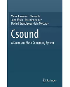 The Csound Sound and Music Computing System: Csound