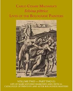 Felsina Pittrice: Life of the Bolognese Painters
