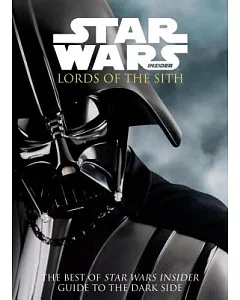 Star Wars Insider: Lords of the Sith: Guide to the Dark Side