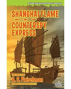 Shanghai Flame / Counterspy Express