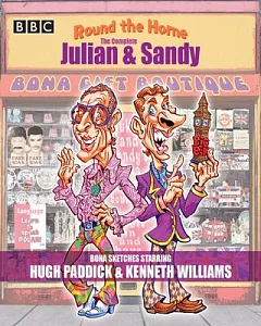 Round the Horne: The Complete Julian & Sandy Classic BBC Radio Comedy
