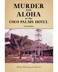 Murder With Aloha at the Coco Palms Hotel