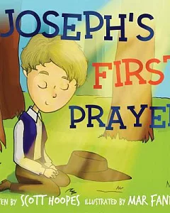 Joseph’s First Prayer