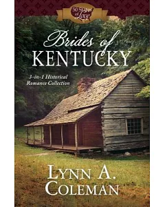 Brides of Kentucky: 3-in-1 Historical Romance Collection