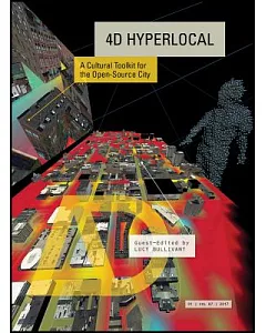 4D Hyperlocal: A Cultural Toolkit for the Open-Source City
