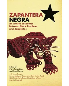Zapantera Negra: An Artistic Encounters Between Black Panthers and Zapatistas