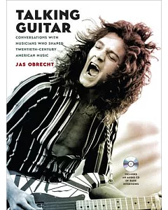 Talking Guitar: Conversations With Musicians Who Shaped Twentieth-Century American Music