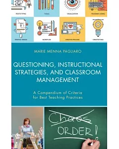 Questioning, Instructional Strategies, and Classroom Management: A Compendium of Criteria for Best Teaching Practices