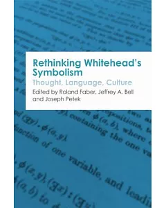 Rethinking Whitehead’s Symbolism: Thought, Language, Culture