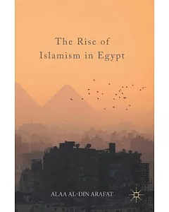 The Rise of Islamism in Egypt