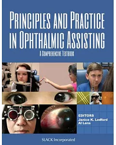 PrInciples and Practice in Ophthalmic Assisting: A Comprehensive Textbook