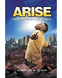 arise: From Beneath the Rubble