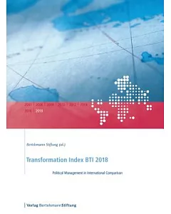Transformation Index Bti 2018: Political Management in International Comparison