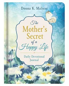 The Mother’s Secret of a Happy Life Daily Devotional Journal