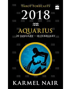 Aquarius Tarot Forecasts 2018