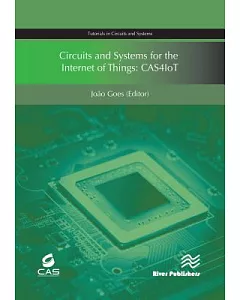 Circuits and Systems for the Internet of Things: Cas4iot