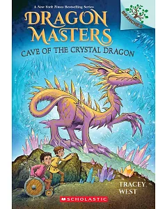 Cave of the Crystal Dragon: A Branches Book (Dragon Masters #26)