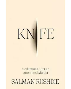 Knife: Meditations After an Attempted Murder