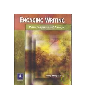 Engaging Writing：Paragraphs and Essays