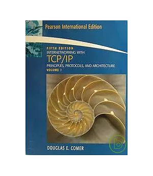 INTERNETWORKING WITH TCP/IP VOL.1: PRINCIPLES, PROTOCOLS AND ARCHITECTURE 5/E