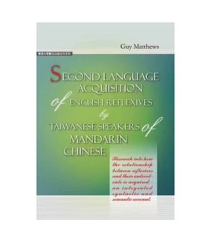 Second language acquisition of English reflexives by Taiwanese speakers of Mandarin Chinese