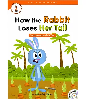 Kids’ Classic Readers 2-8 How the Rabbit Loses Her Tail with Hybrid CD/1片