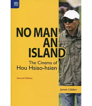 No Man an Island：The Cinema of Hou Hsiao-hsien, Second Edition