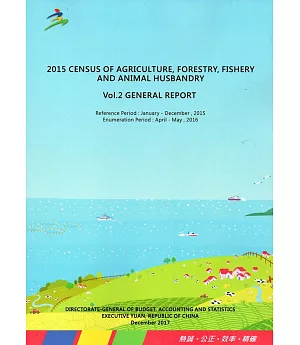 2015 Census of Agriculture, Forestry, Fishery, and Animal Husbandry Vol. 2 General Report