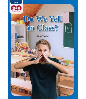 Chatterbox Kids 36-2 Do We Yell in Class?
