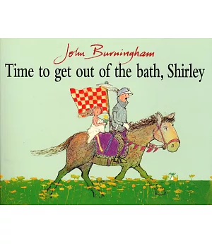 Time to Get Out of the Bath, Shirley