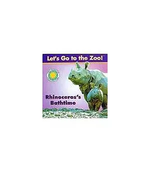Let’s Go to the Zoo!-Rhinoceros’s Bathtime