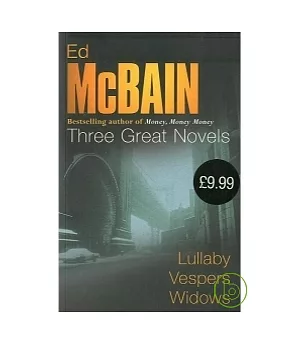 Three Great Novels: ”Lullaby”, ”Vespers”, ”Widows”