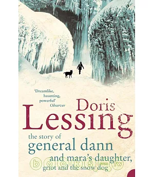 The Story of General Dann and Mara’s Daughter, Griot and the Snow Dog