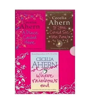 Cecelia Ahern Collection: If You Could See Me Now / A Place Called Here / Where Rainbows End