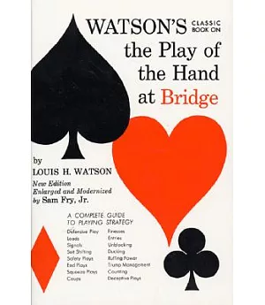 Watson’s Classic Book on the Play of the Hand at Bridge