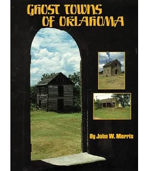 Ghost Towns of Oklahoma