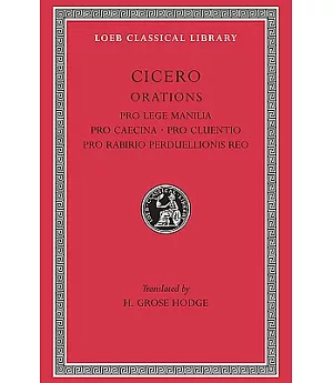 Cicero: Pro Lege Manilia/Pro Caecina/Pro Cluentio/Pro Rabirio Perduellionis Reo