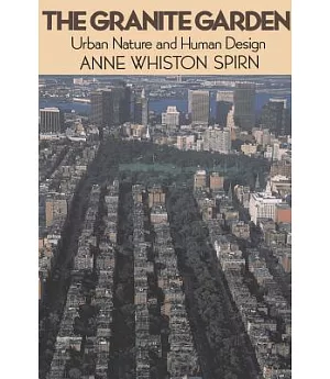 The Granite Garden: Urban Nature and Human Design