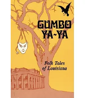 Gumbo Ya-Ya: A Collection of Louisiana Folk Tales