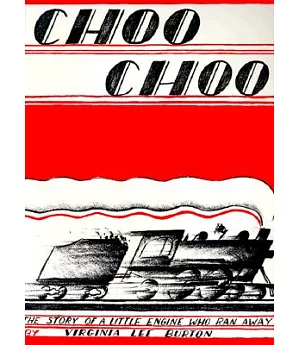 Choo Choo: The Story of a Little Engine Who Ran Away
